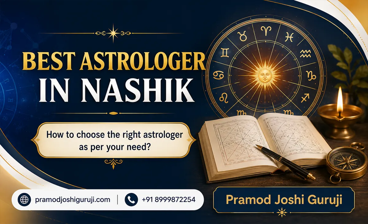 Best Astrologer in Nashik: How to Choose the Right Jyotish for Your Needs